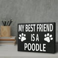thumbnail image 6 of JennyGems Poodle Gifts Poodle Signs, My Best Friend Is a Poodle, Gifts for Poodle Lovers, 8x6 Inch Wood Sign, Poodle Mom Gifts, Poodle Home Decor, Poodle Dad, Made in USA, 6 of 9