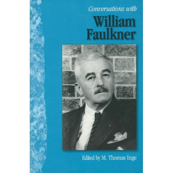 Conversations with William Faulkner Literary Conversations Series Paperback Inge, M. Thomas