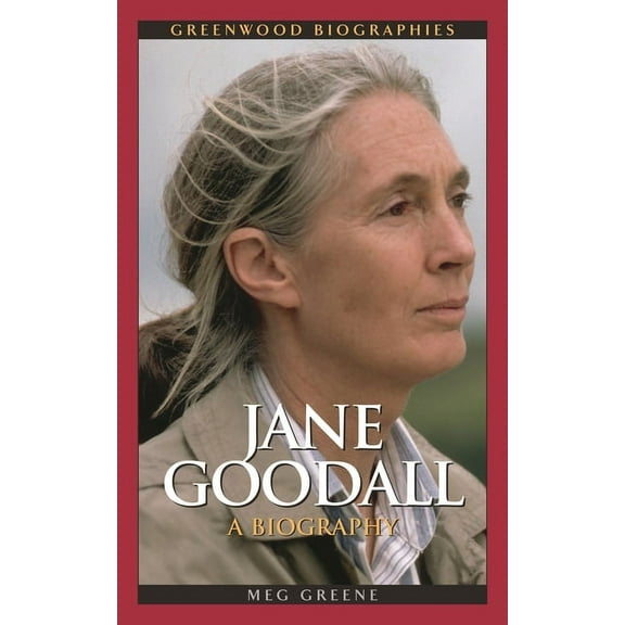 Greenwood Biographies Jane Goodall: A Biography, (Hardcover)