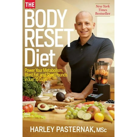 The Body Reset Diet : Power Your Metabolism, Blast Fat, and Shed Pounds in Just 15 (Best Way To Jumpstart Your Metabolism)
