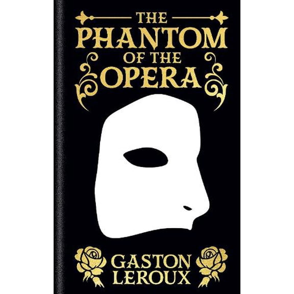 Gaston Leroux The Phantom of the Opera (Hardcover) Arcturus Ornate Classics