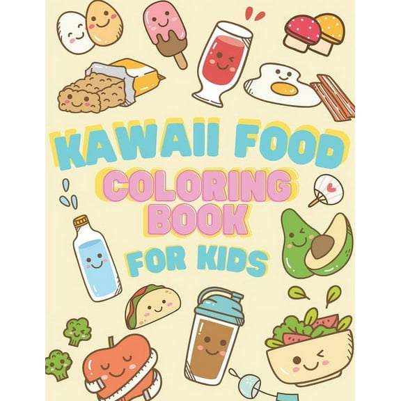 Kawaii Food Coloring book for Kids: Japanese Kawaii Food Lover Coloring Book Easy Guide Pages Drawing relaxing books for girl or boy, (Paperback)
