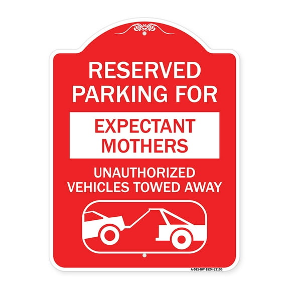 SignMission A-DES-RW-1824-23105 18 x 24 in. Designer Series Sign - Reserved Parking for Expectant Mothers Unauthorized Vehicles Towed Away with Tow Away Graphic, Red & White