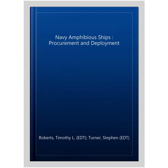 Pre-Owned Navy Amphibious Ships : Procurement and Deployment