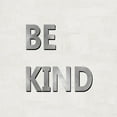 thumbnail image 2 of MacDowell, Jamie 26x26 White Modern Wood Framed Museum Art Print Titled - Be Kind, 2 of 4