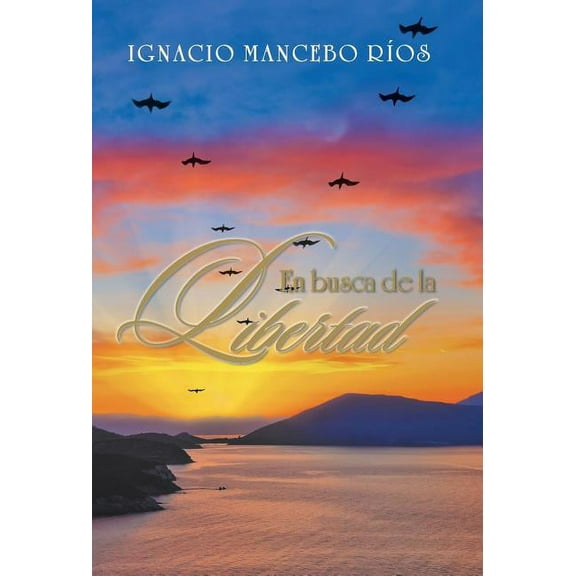 En Busca De La Libertad