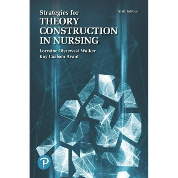Pre-Owned Strategies for Theory Construction in Nursing (Paperback) 0134754077 9780134754079