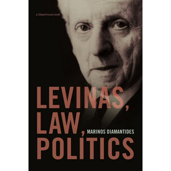 Levinas, Law, Politics, (Paperback)