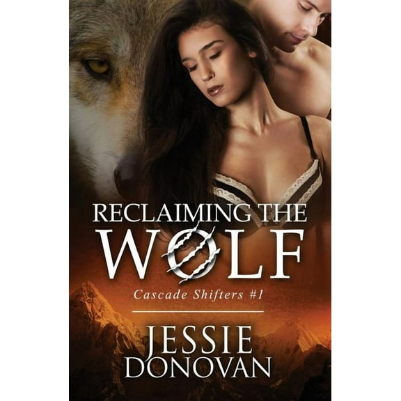 Cascade Shifters: Reclaiming the Wolf (Paperback)