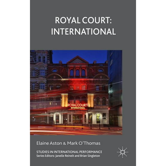 Studies in International Performance Royal Court: International, (Hardcover)