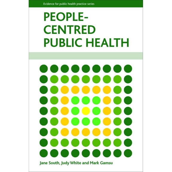 Evidence for Public Health Practice People-Centred Public Health, (Hardcover)