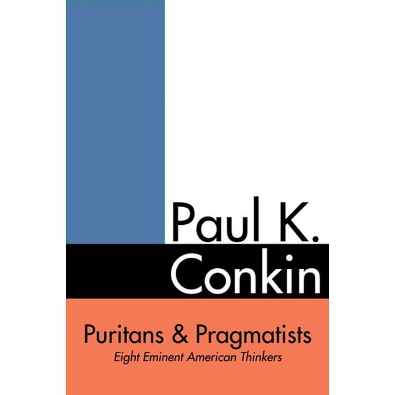 Puritans and Pragmatists: Eight Eminent American Thinkers, (Hardcover)