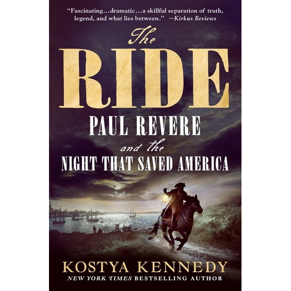 The Ride: Paul Revere and the Night That Saved America, (Paperback)