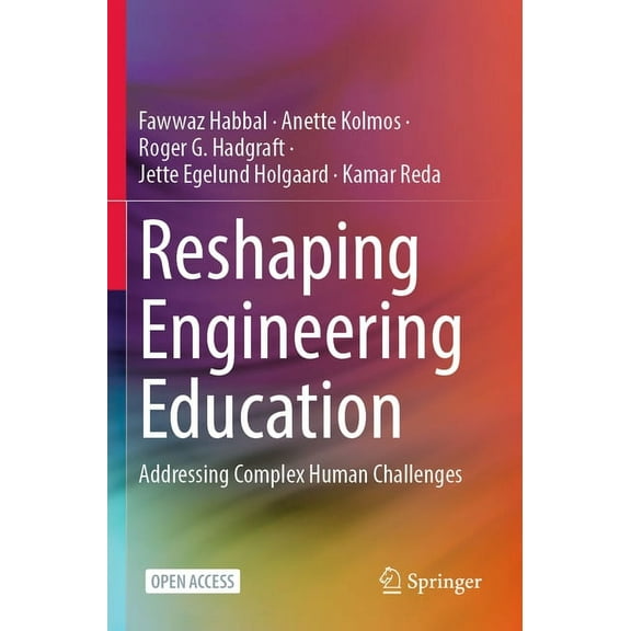 Reshaping Engineering Education: Addressing Complex Human Challenges, (Paperback)