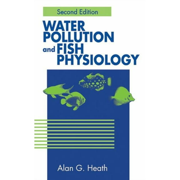 Water Pollution and Fish Physiology, (Hardcover)
