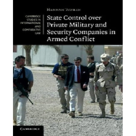 State Control Over Private Military and Security Companies in Armed Conflict
