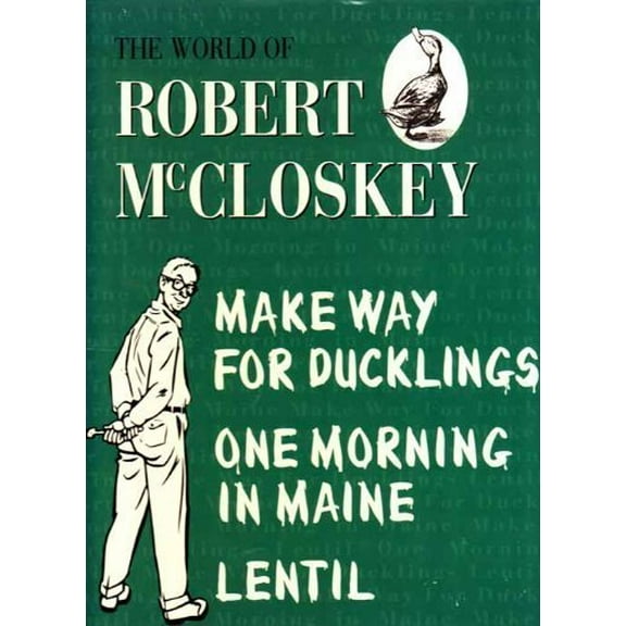 Pre-Owned The World of Robert McCloskey;Make way for ducklings,Lentil,One morning in Maine Paperback