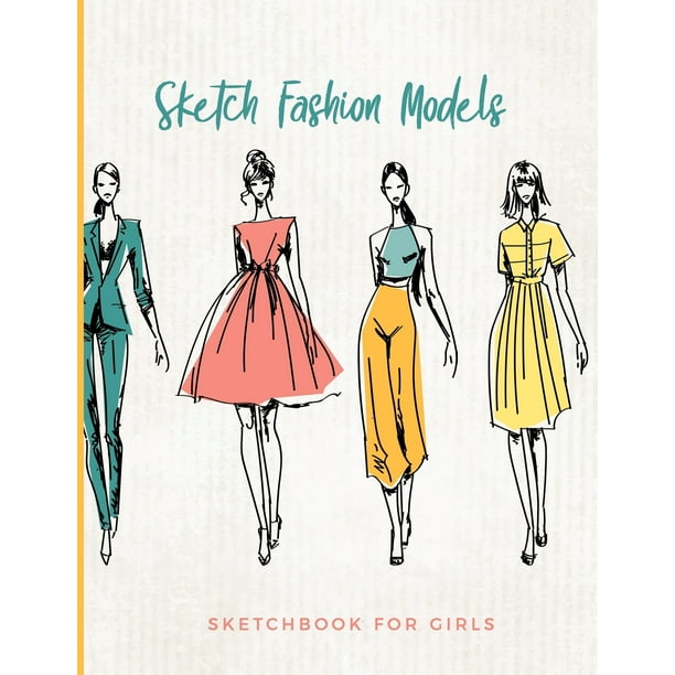 Sketch Fashion Models Sketchbook For Girls Blank Human Figure Design Templates For Designing Organizing Looks And Building Portfolios Easy Sketch Collection Personalized Artist Notebook Walmart Com