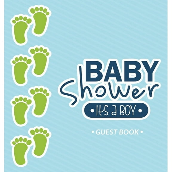 It's a Boy: Baby Shower Guest Book and Blue Themed with Baby Footprints, Personalized Wishes for Baby & Advice for Paren, (Hardcover)