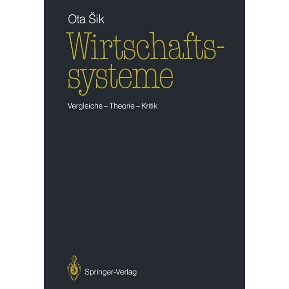 Wirtschaftssysteme: Vergleiche -- Theorie -- Kritik, (Paperback)