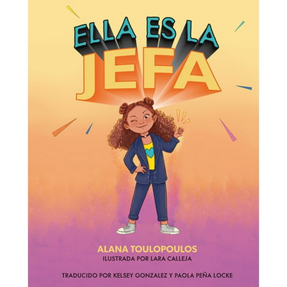 Ella Es La Jefa (Hardcover) by Alana Toulopoulos