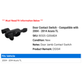 thumbnail image 2 of Door Contact Switch - Compatible with 2004 - 2014 Acura TL 2005 2006 2007 2008 2009 2010 2011 2012 2013, 2 of 2