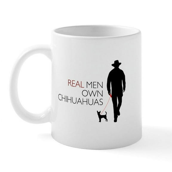 CafePress - Real Men Own Chihuahuas Mug - 11 oz Ceramic Mug - Novelty Coffee Tea Cup