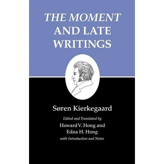 Kierkegaard's Writings The Moment and Late Writings, Book 23, (Paperback)