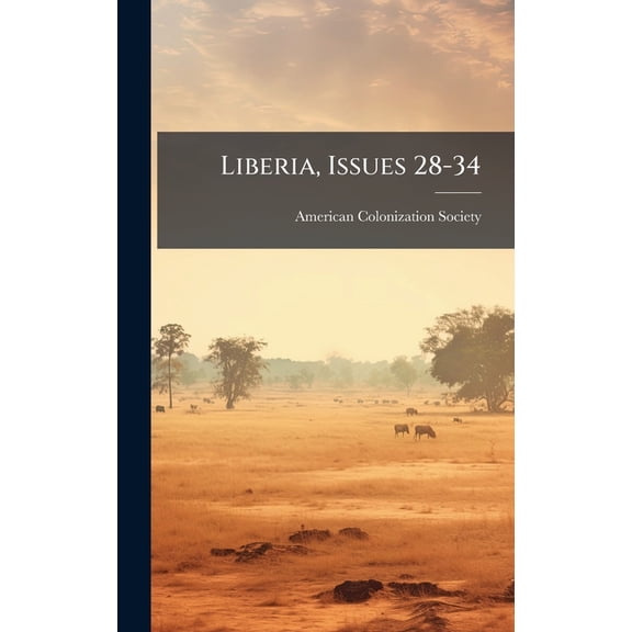 Liberia, Issues 28-34, (Hardcover)