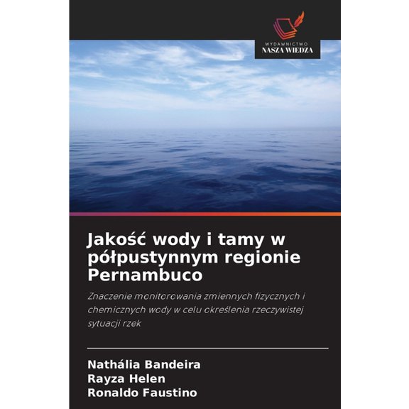 Jakośc wody i tamy w pÃ³lpustynnym regionie Pernambuco, (Paperback)