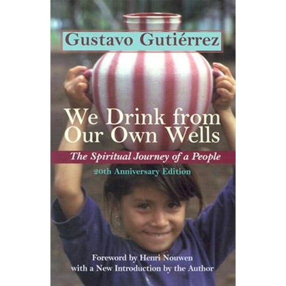Pre-Owned We Drink from Our Own Wells: The Spiritual Journey of a People (Paperback) 1570754969 9781570754968