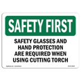 thumbnail image 1 of SignMission OS-SF-A-1218-L-10904 12 x 18 in. OSHA Safety First Sign - Safety Glasses & Hand Protection Are Required, 1 of 1