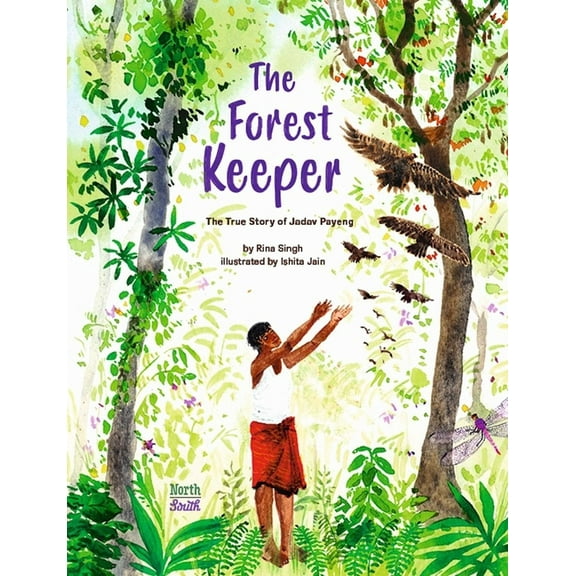 The Forest Keeper-The True Story of Jadav Payeng, (Paperback)