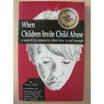 thumbnail image 1 of Pre-Owned When Children Invite Child Abuse: A Search for Answers When Love Is Note (Paperback) 0961533218 9780961533212, 1 of 1