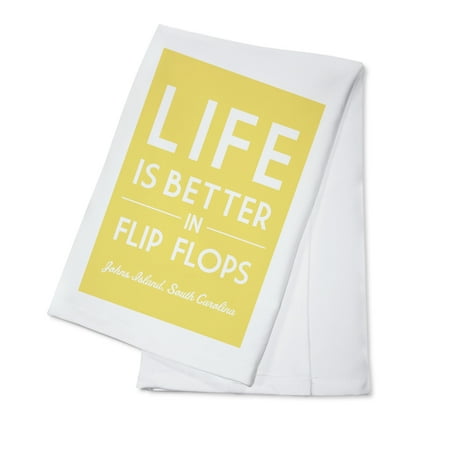 South Carolina Flip Flops - Johns Island, South Carolina - Life is Better in Flip Flops - Simply Said - Lantern Press Artwork (100% Cotton Kitchen Towel)