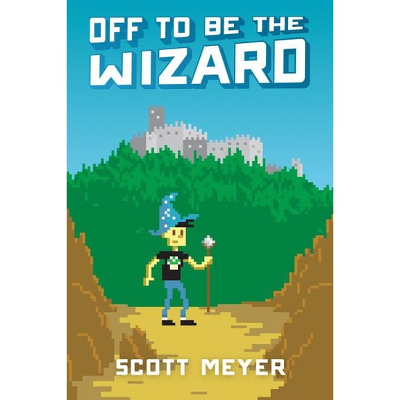 Magic 2.0 Off to Be the Wizard, Book 1, (Paperback)