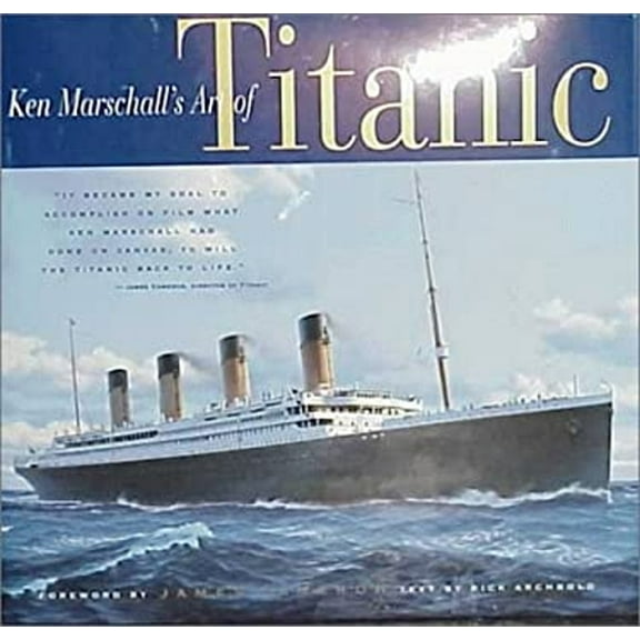 Pre-Owned Ken Marschall's Art of the Titanic (Hardcover) 0786864559 9780786864553