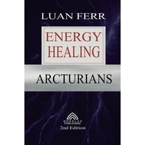 Arcturians: Energy Healing, (Paperback)