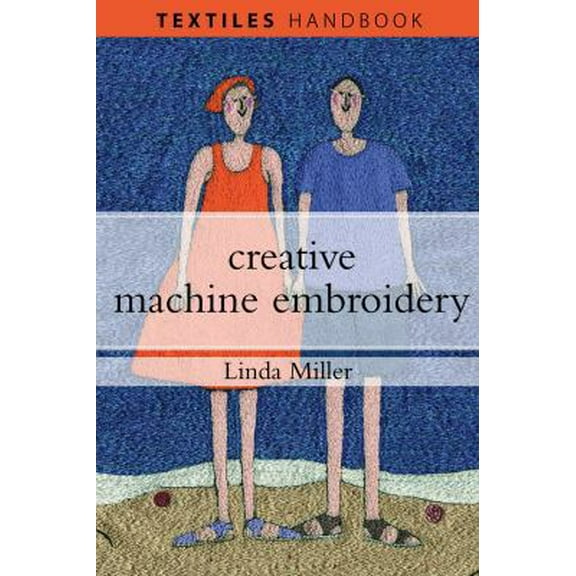 Pre-Owned Creative Machine Embroidery (Textiles Handbooks) (Paperback) 1408103982 9781408103982