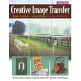 thumbnail image 1 of Creative Image Transfer Any Artist, Any Style, Any Surface: 16 New Mixed-Media Projects Using Tap Transfer Artist Paper, 1 of 1