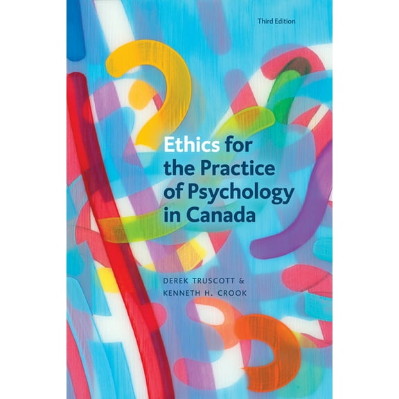 Ethics for the Practice of Psychology in Canada, Third Edition (Paperback)