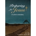 thumbnail image 1 of Pre-Owned Preparing for Jesus: An Advent Devotional (Paperback) 1952481937 9781952481932, 1 of 1