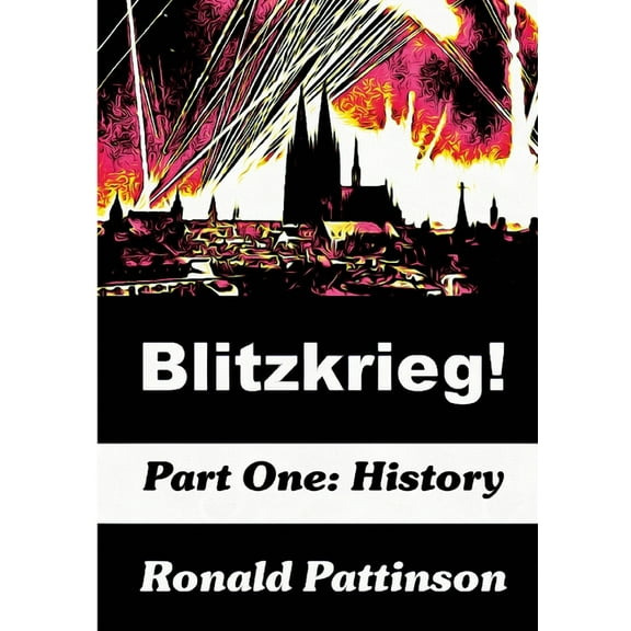 Blitzkrieg! Vol. 1: History (Paperback)