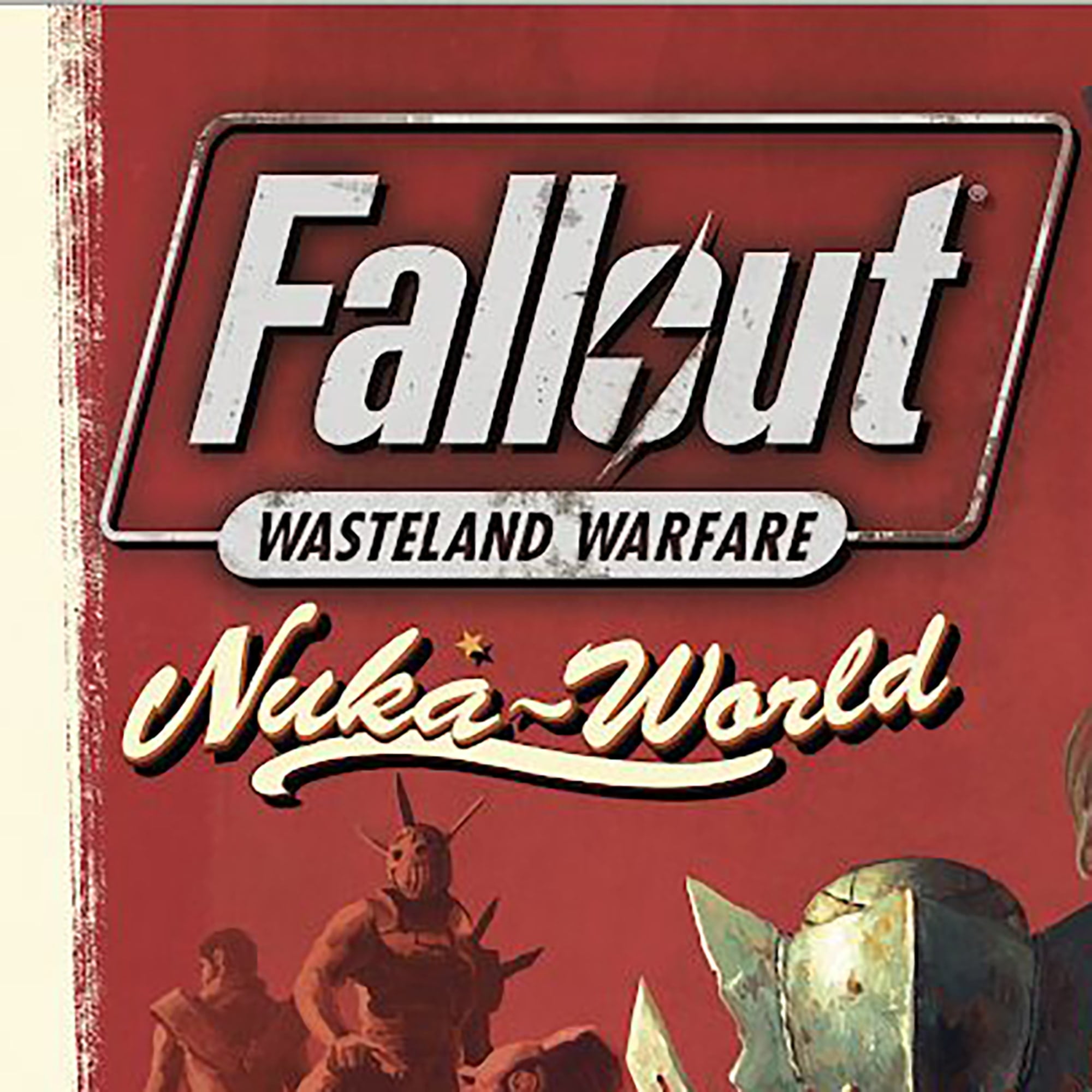 Fallout: Wasteland Warfare Nuka-World