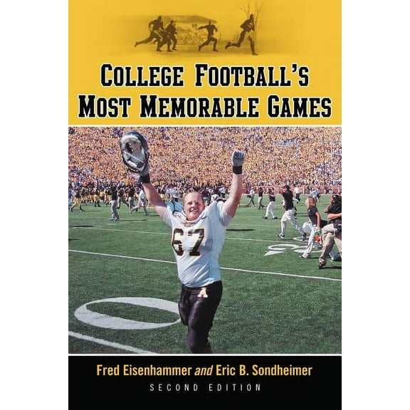 College Football's Most Memorable Games, 2d ed., (Paperback)