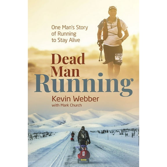 Dead Man Running : One Man's Story of Running to Stay Alive (Hardcover)