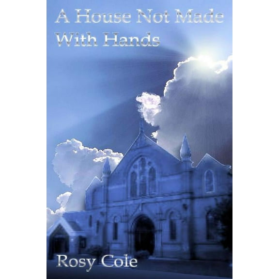 House Not Made With Hands