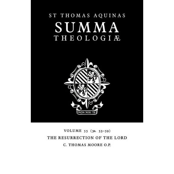 Summa Theologiae (Cambridge University P Summa Theologiae: Volume 55, the Resurrection of the Lord: 3a. 53-59, Book 55, (Paperback)