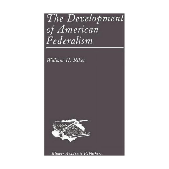 The Development of American Federalism, (Paperback)