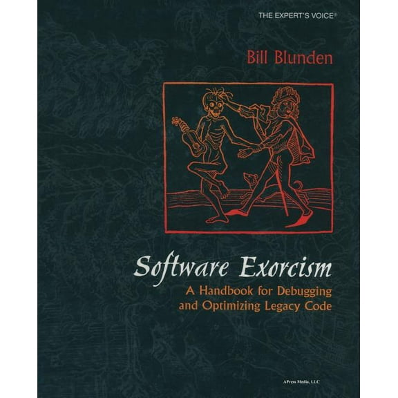 Software Exorcism: A Handbook for Debugging and Optimizing Legacy Code, (Paperback)